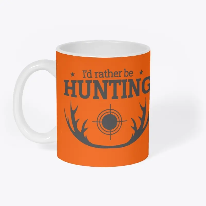 "I'd Rather Be Hunting" coffee mug